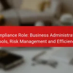 Compliance Role: Business Administration Tools, Risk Management and Efficiency
