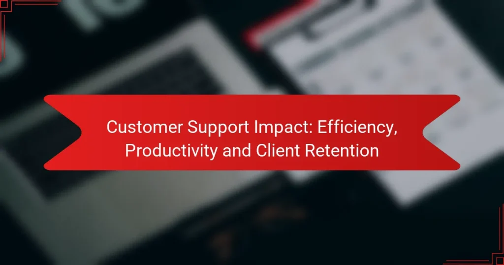 Impactul Suportului Clienți: Eficiență, Productivitate și Retenția Clienților